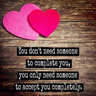 You Don't Need Someone To Complete You By LoveWishesQuotes