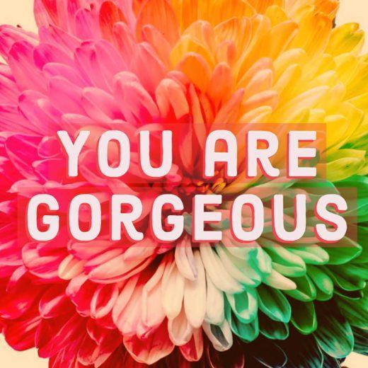 Compliment You Are Gorgeous