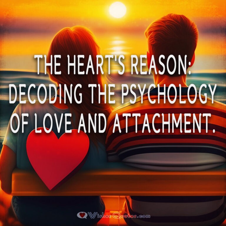 The Psychological Factors That Shape Love and Attachment